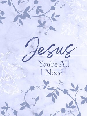 cover image of Jesus You're All I Need